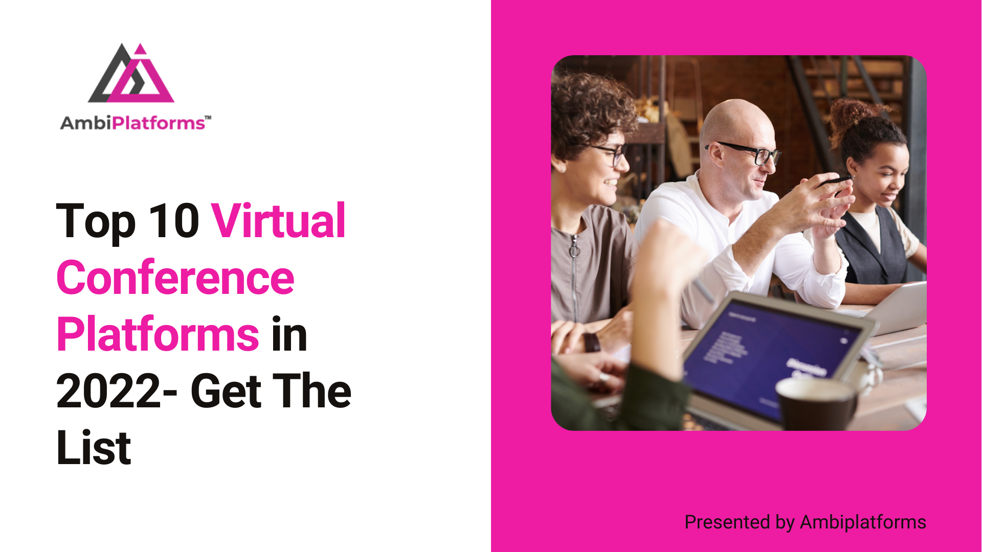 Top 10 Virtual Conference Platforms in 2022- Get The List