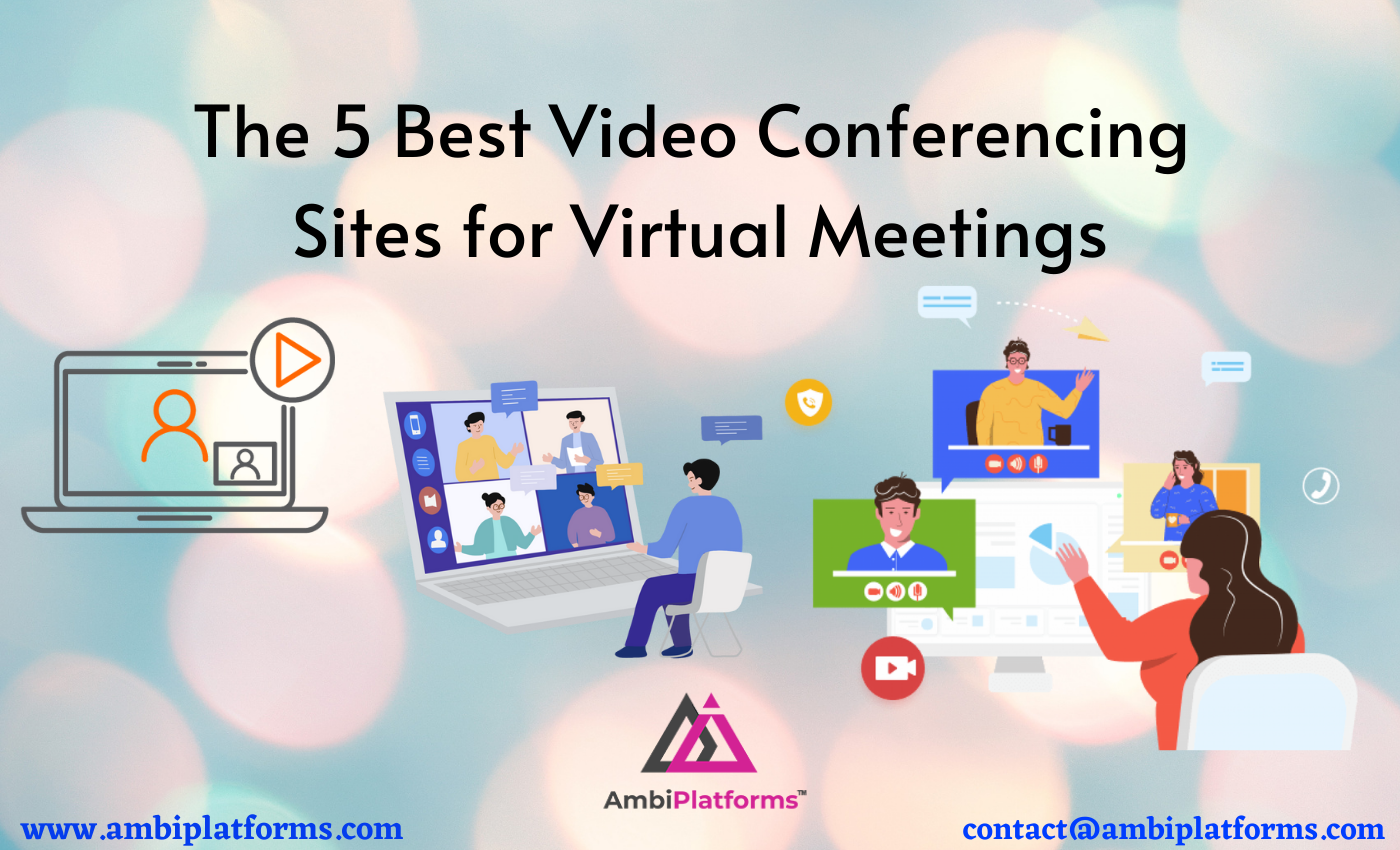 The 5 Best Video Conferencing Sites for Virtual Meetings