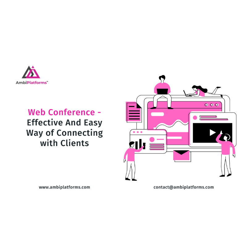Web Conference - Effective And Easy Way of Connecting with Clients