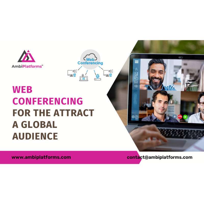Web Conferencing for the Attract a Global Audience