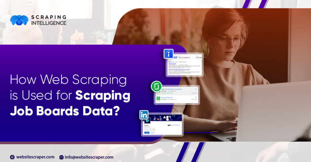 How Web Scraping is Used for Scraping Job Boards Data?