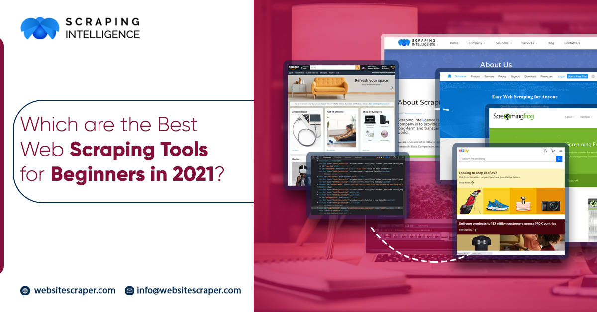 Which are the Best Web Scraping Tools for Beginners in 2021?