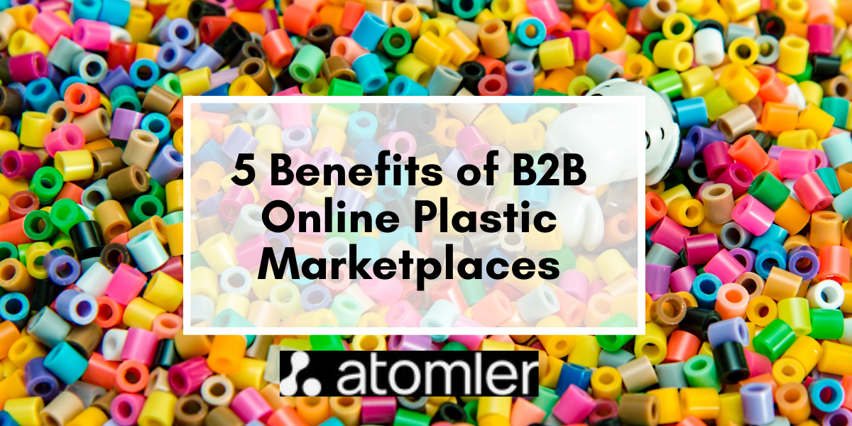 5 Benefits of B2B Online Plastic Marketplaces