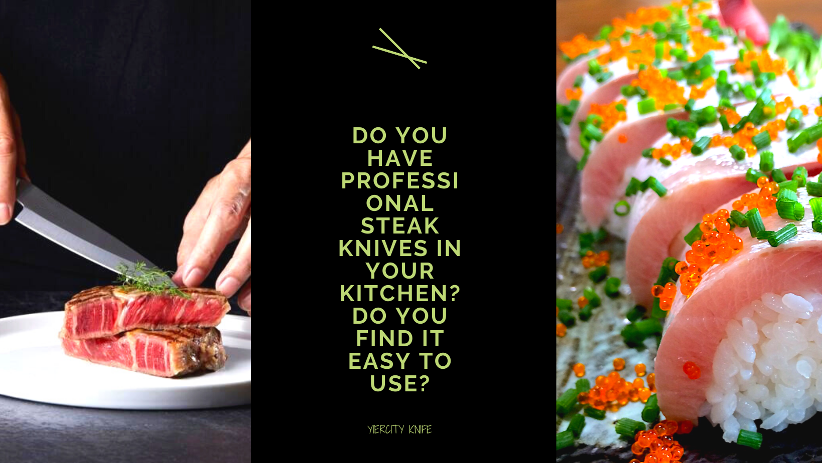 Do you have professional steak knives in your kitchen?