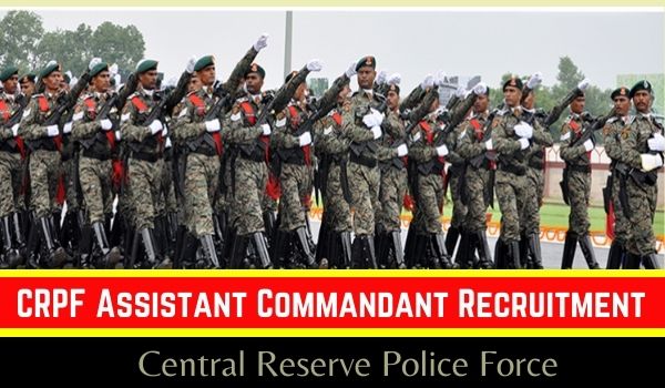 CRPF Assistant Commandant Recruitment 2021