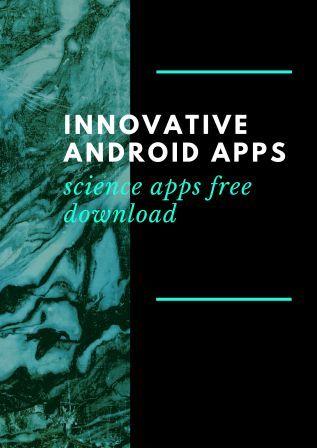 Innovative android apps / science apps for free download