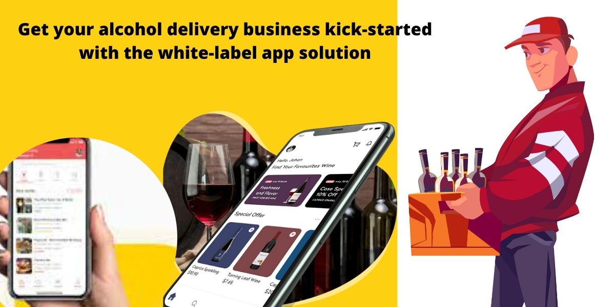 How does a white-label Uber for alcohol delivery will be effective?