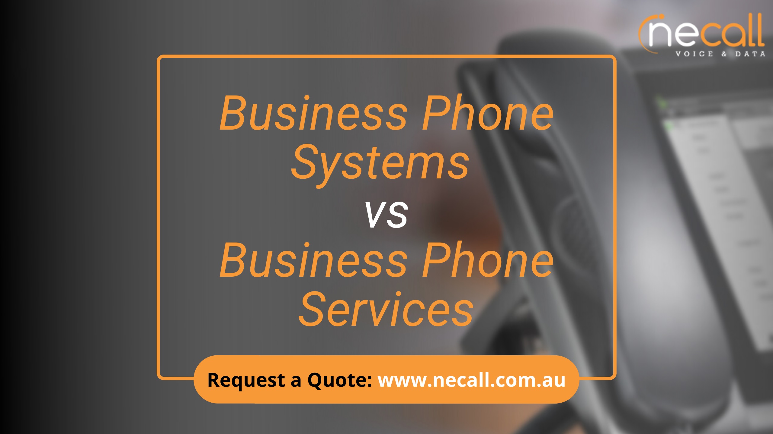 How Business Phone Systems are Different from Business Phone Services?