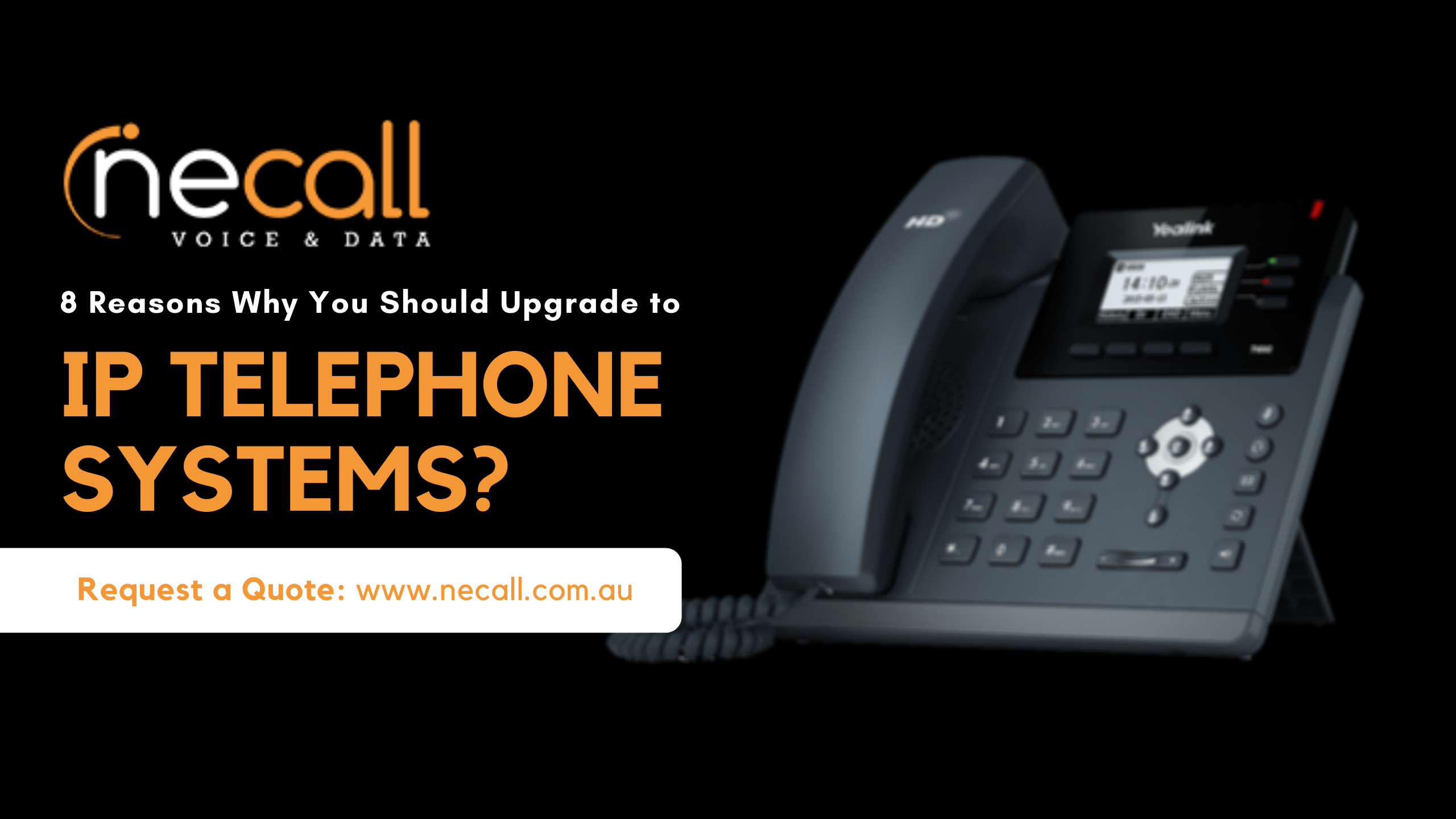 8 Reasons Why You Should Upgrade to IP Telephone System?