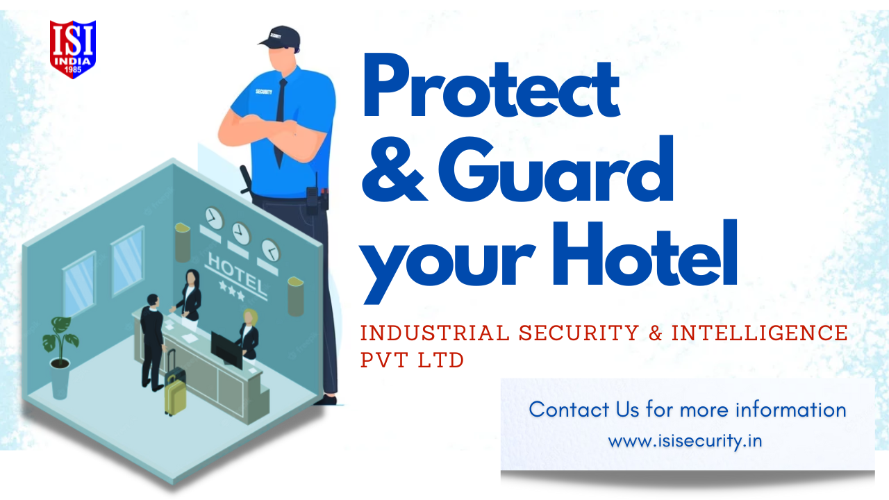 Protect your Hotel by hiring the Best Security Guard Services!