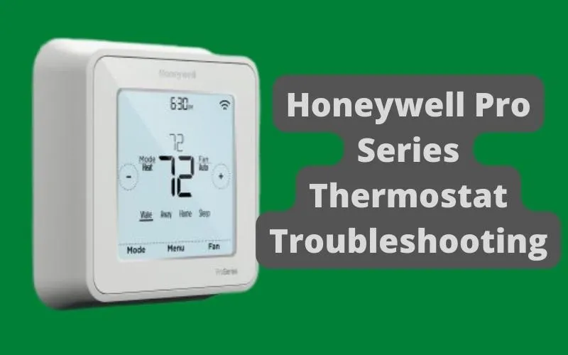 Honeywell Pro Series Thermostat Troubleshooting