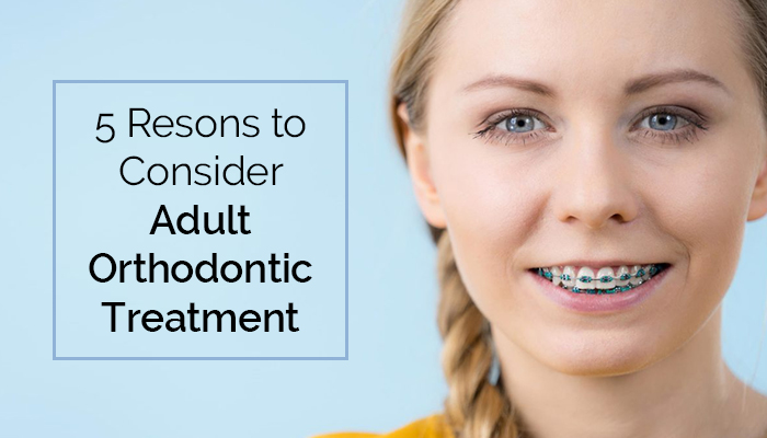 What are the advantages of adult orthodontic treatment?