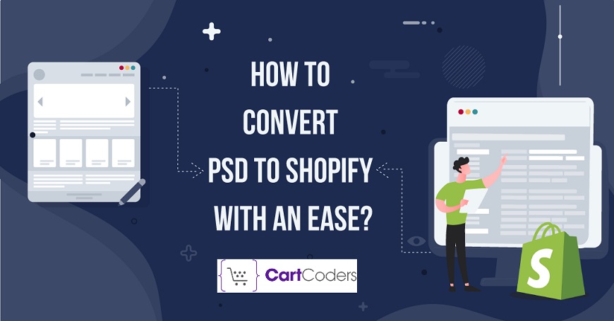 How to Convert PSD to Shopify Quickly in Just Simple Few Steps?