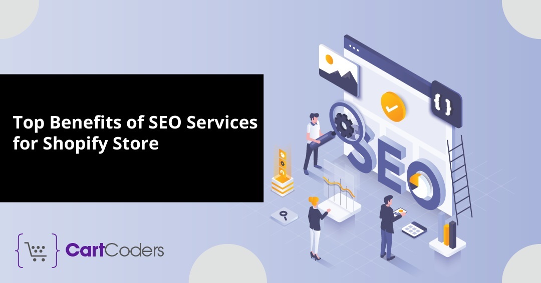 Top Benefits Of SEO Services For Shopify Store