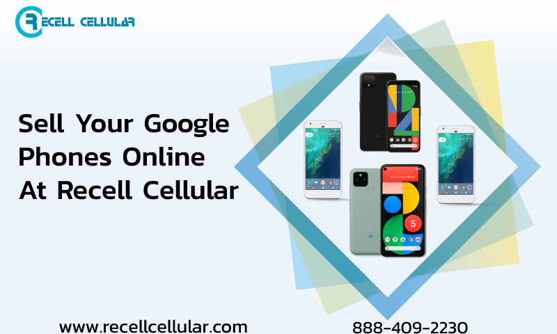 Sell My Google Pixel Phone With Recell Cellular