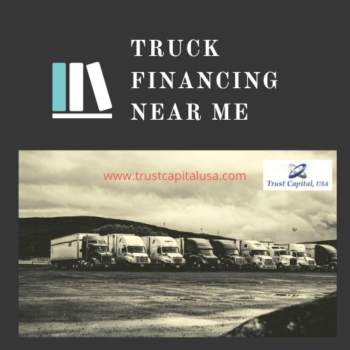 Best truck financing near me in California - Trust Capital USA