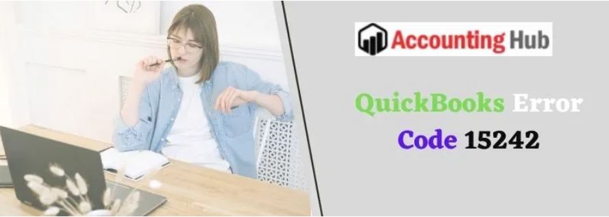 How to Fix  QuickBooks Error Code 15242