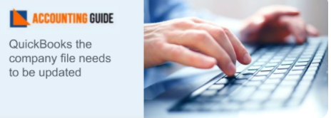 How to Fixed : QuickBooks Company File Needs To Be Updated