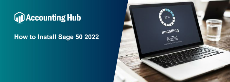 How to Install Sage 50 2022
