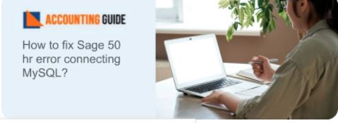 Fixed : Sage 50 HR Error Connecting Mysql