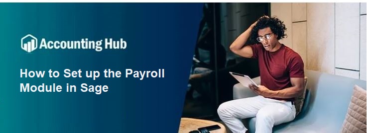 Set Up The Payroll Module In Sage : Step