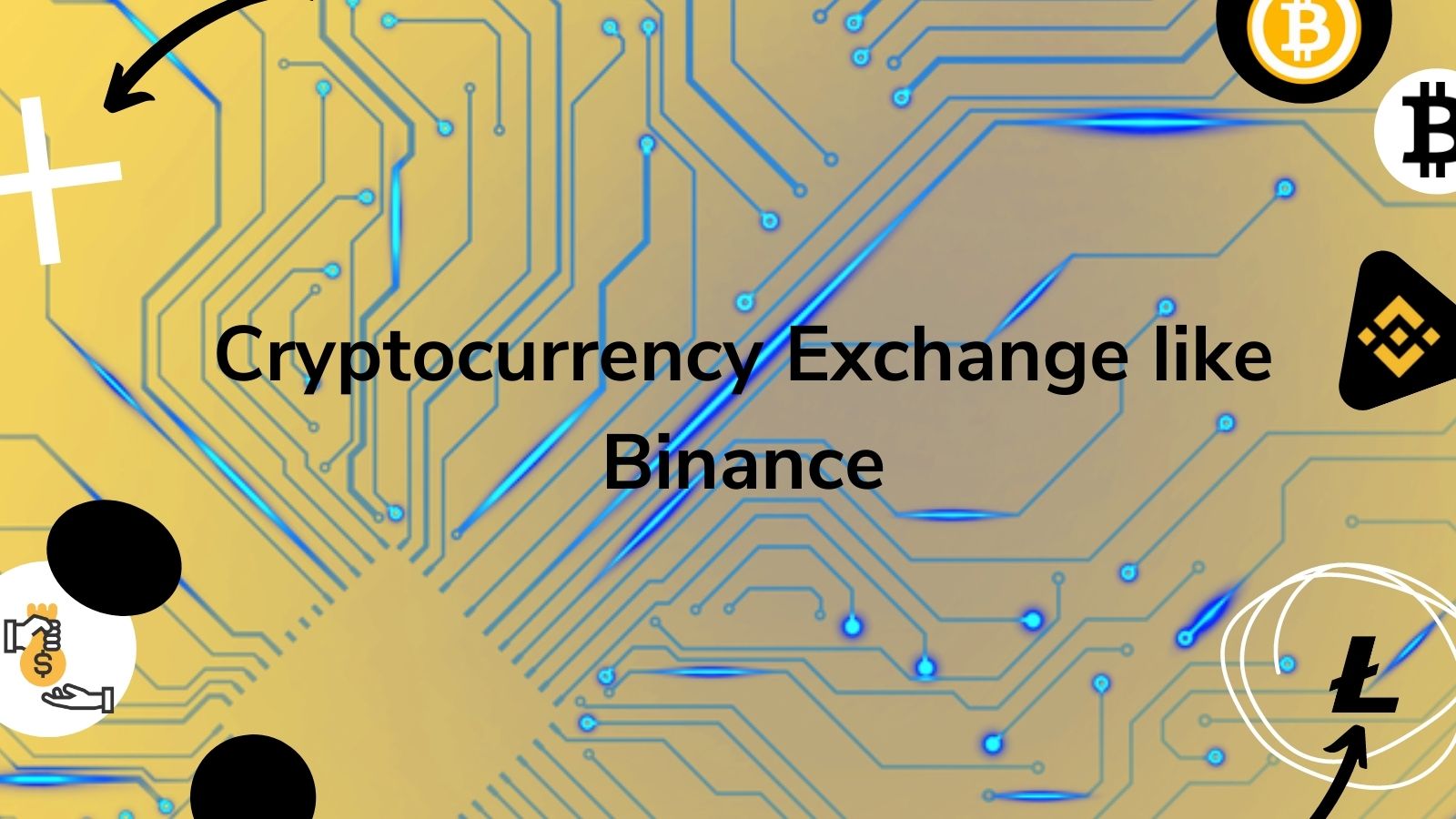 How to Start Cryptocurrency Exchange like Binance?