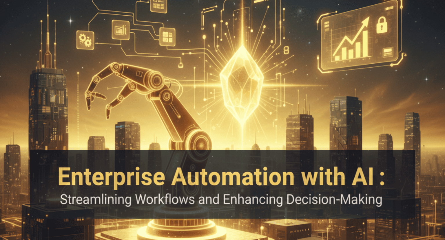 Enterprise Automation with AI: Streamlining Workflows and Enhancing Decision-Making