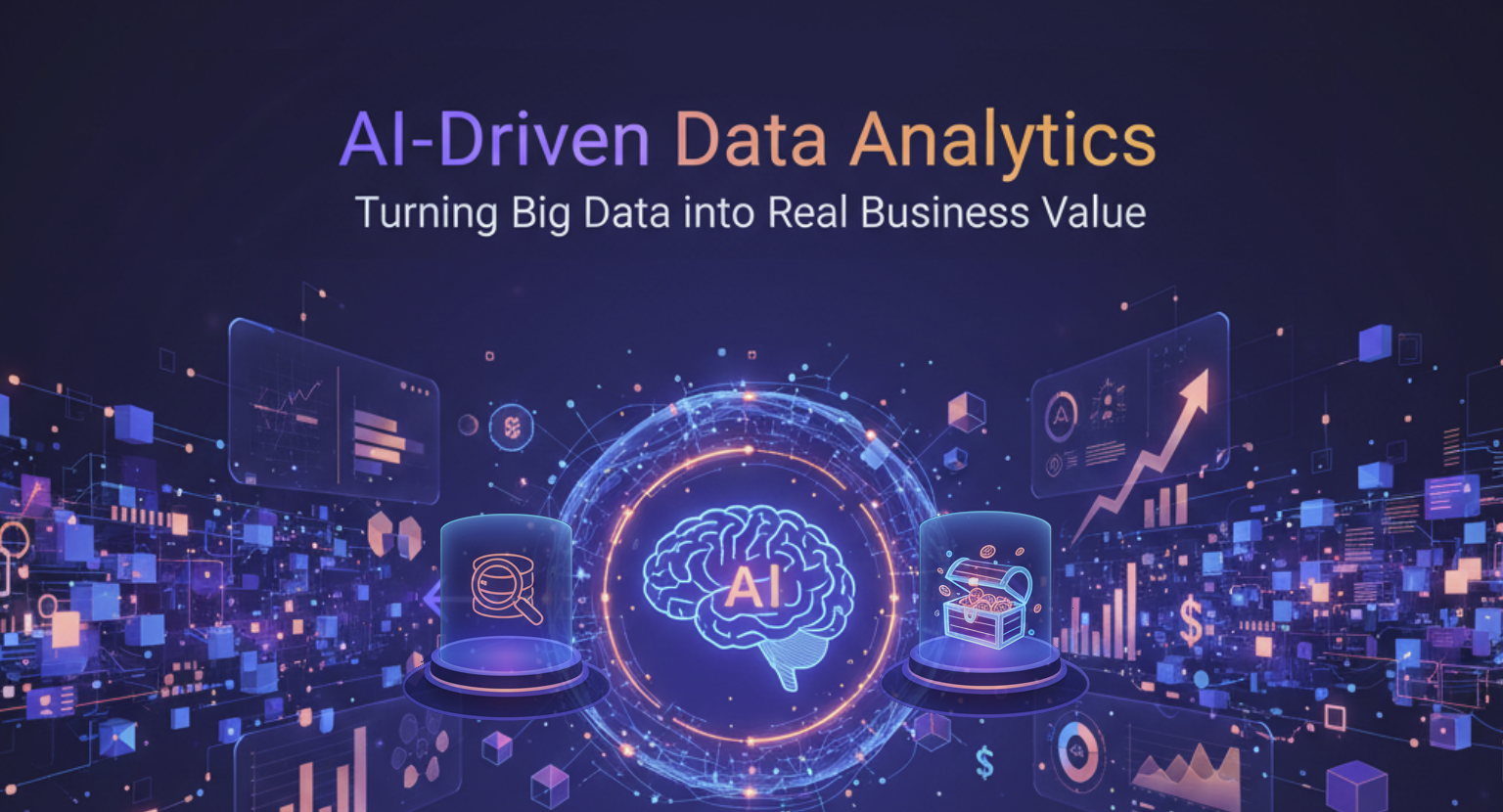 AI-Driven Data Analytics: Turning Big Data into Real Business Value