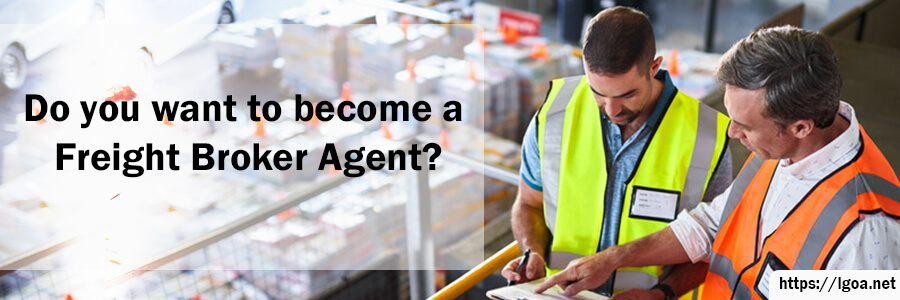 Do you want to Become A Freight Broker Agent?