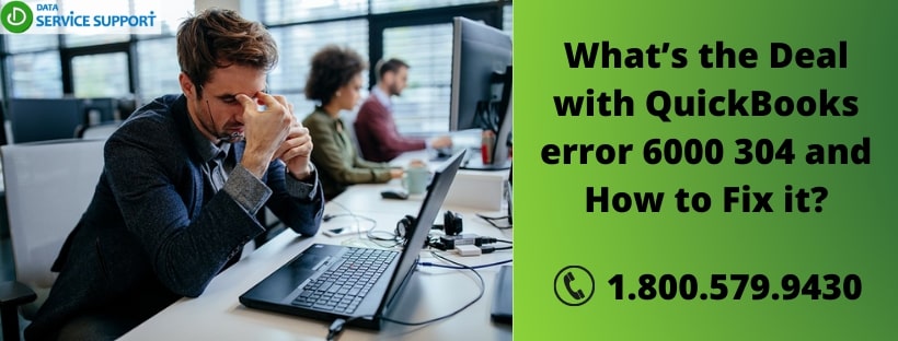 How to fully resolve QuickBooks error code 6000 304