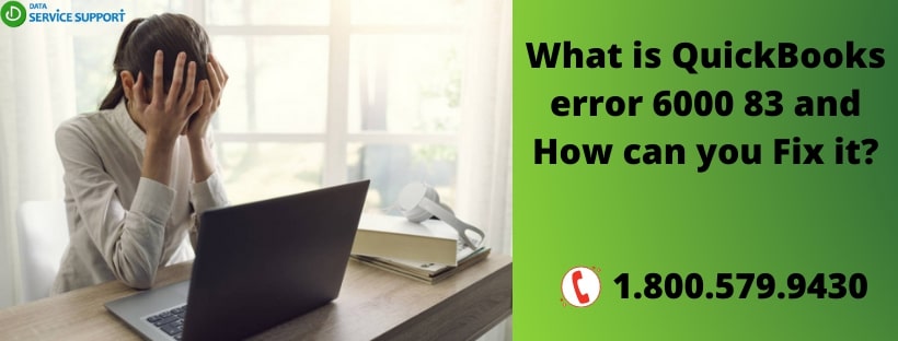 How to troubleshooting of QuickBooks error code 6000 83