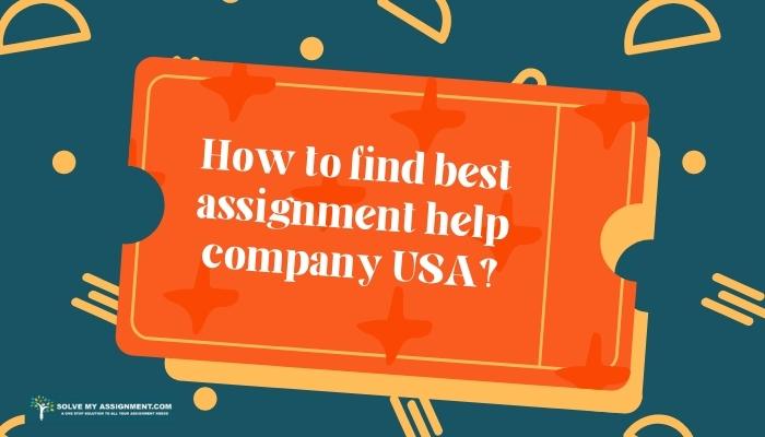 How to find best assignment help company USA?