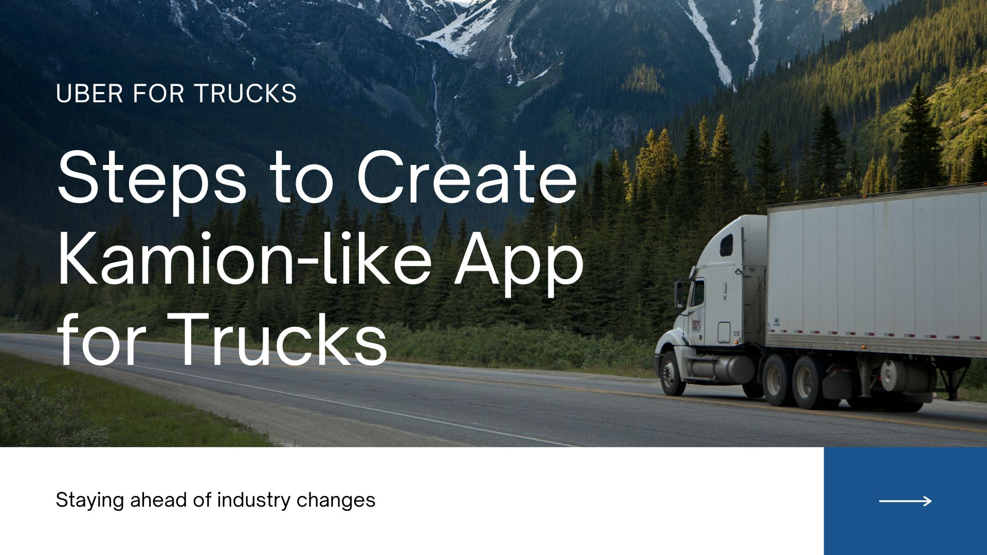 How To Make An Uber For Trucks App like Kamion