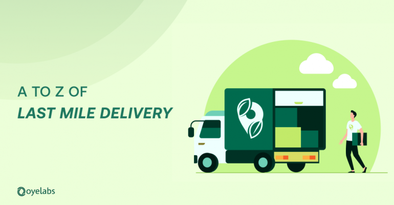 Last Mile Delivery Solutions Explained