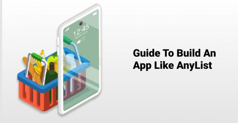 A Step-by-Step Guide to Creating an App Similar to AnyList