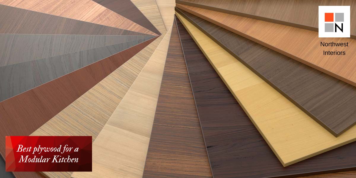 Which type of plywood is best for India's modular kitchens? | Northwest Interiors