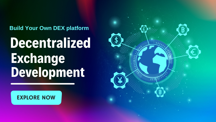 Decentralized Exchange Development Process in simple 5 Steps