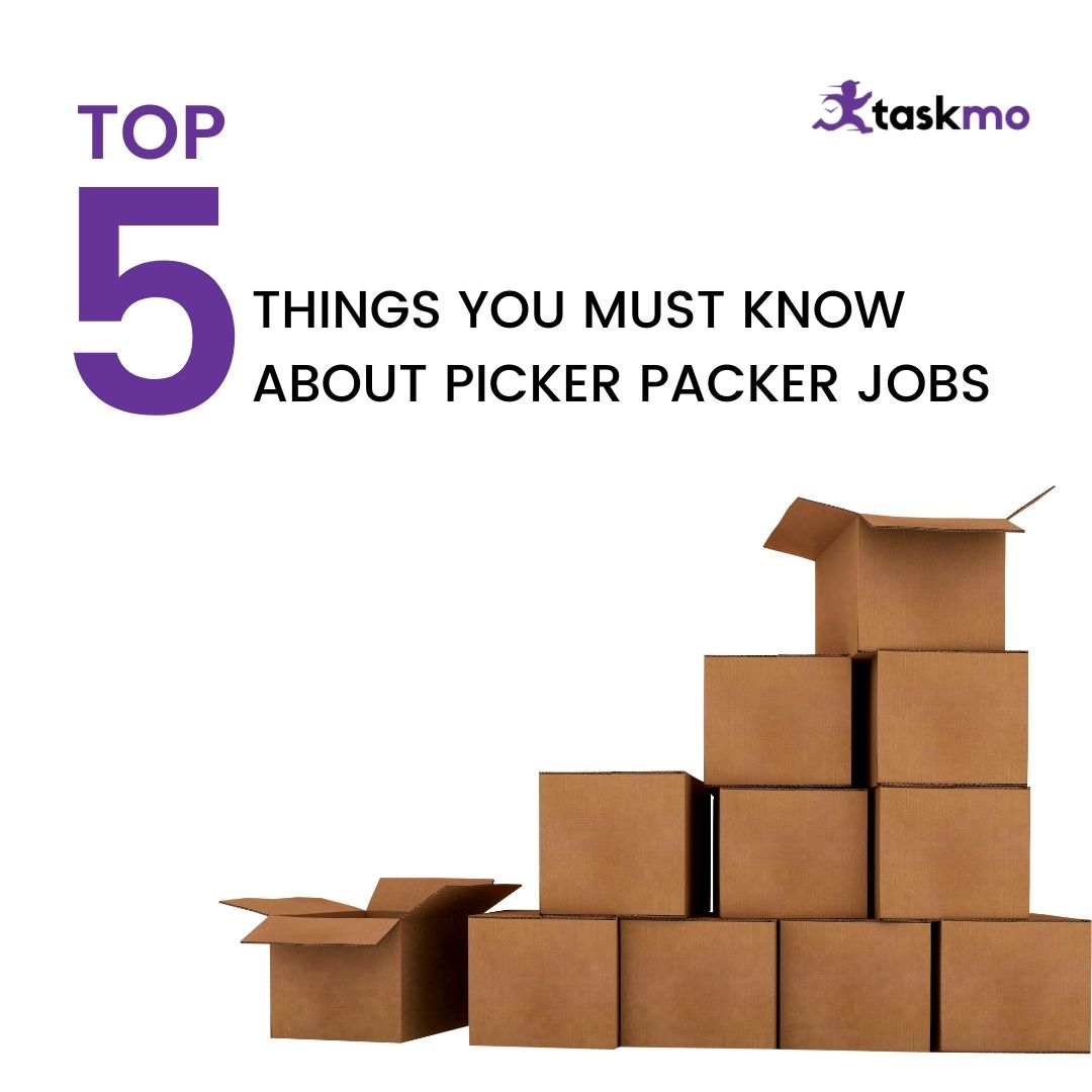 TOP 5 THINGS YOU MUST KNOW ABOUT PICKER PACKER JOBS