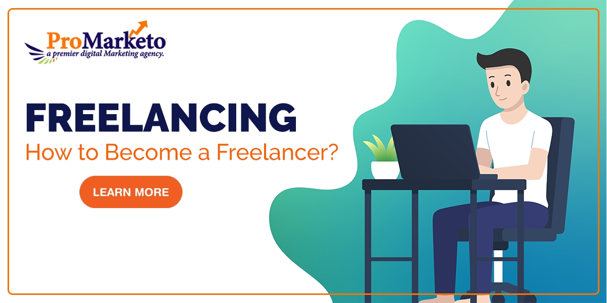 What is Freelancing? How to Become a Freelancer?