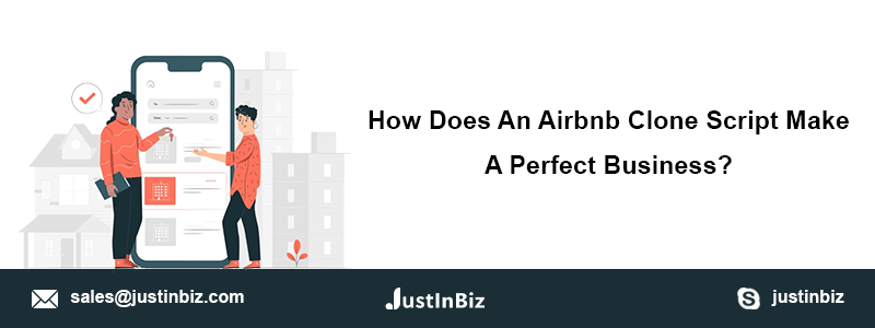How does an Airbnb clone script make a perfect business?