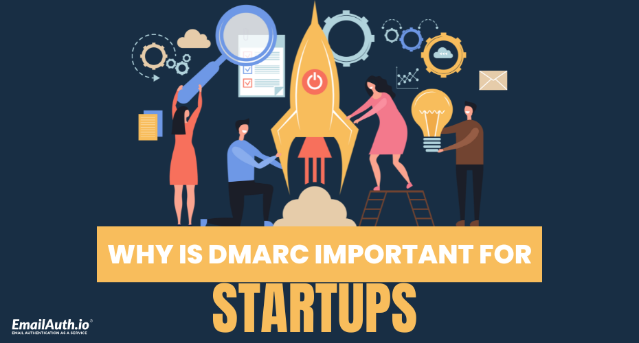 Why is DMARC Important for Startups?