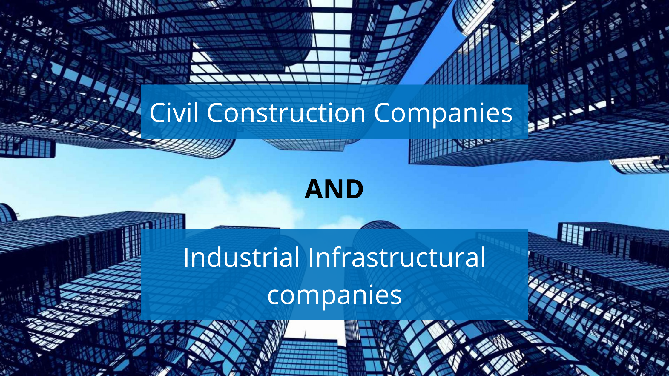Civil Construction Companies & Industrial infrastructural companies