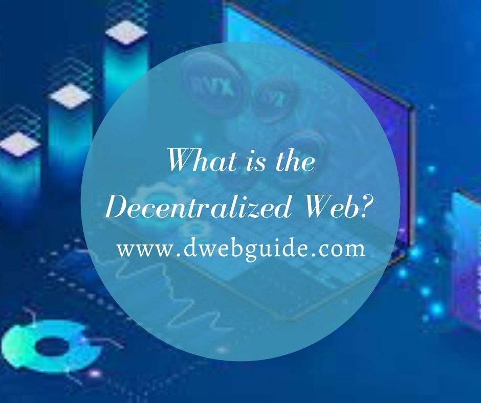 What is the Decentralized Web?