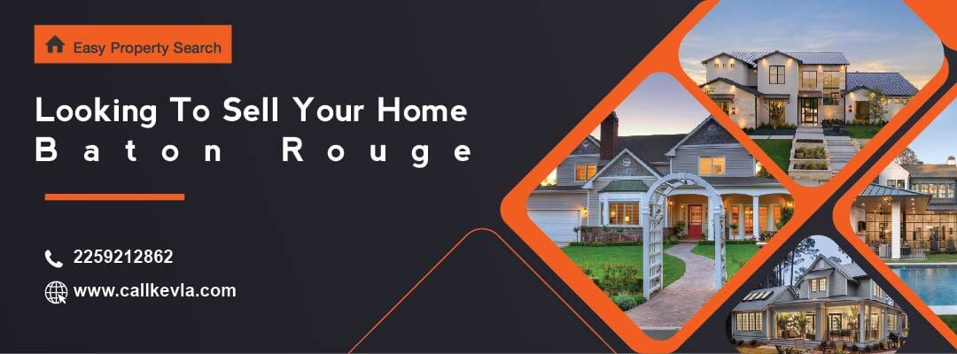 Are you Looking to Sell your Home Baton Rouge?