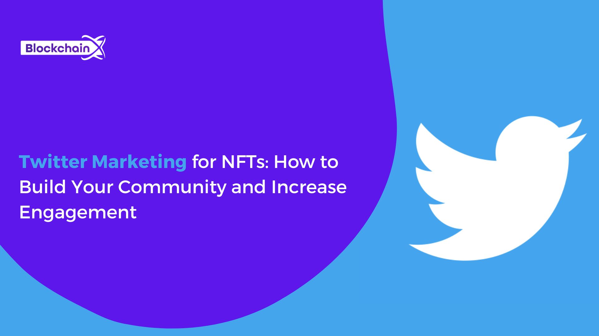 Twitter Marketing for NFTs: How to Build Your Community and Increase Engagement 