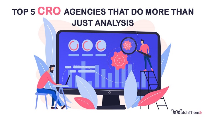 Top 5 CRO Agencies That Do More than Just Analysis (2021)
