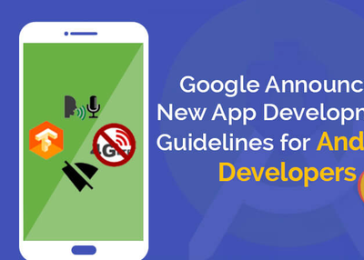 Google Announces New App Development Guidelines for Android Developers