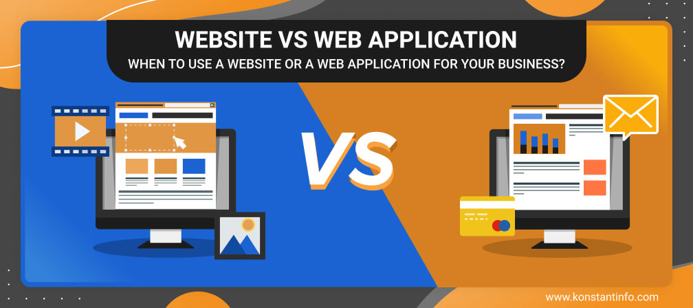 Website vs Web Application: When to Use a Website or a Web Application for Your Business?