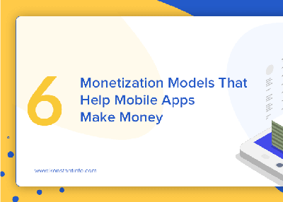 6 App Monetization Models that Help Mobile Apps Make Money