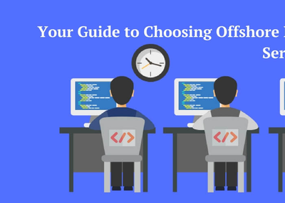 Your Guide to Choosing Offshore Development Service Partners